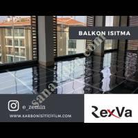 BALKON ISITMA | KIŞ BAHÇESİ ISITMA,